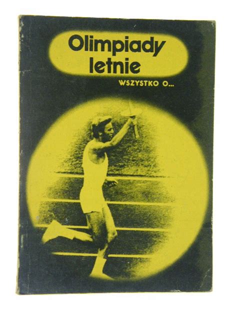 Olimpiady Letnie Wszystko O Tadeusz OlszaŃski 12873623985 Książka