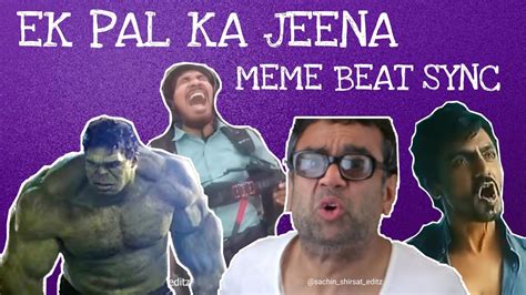 Ek Pal Ka Jeena X Meme Beat Sachin Shirsat Editz Youtube