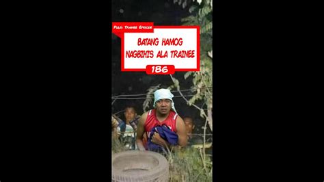 Pulis Trainee Ep 186 Batang Hamog Nagbihis Ala Trainee Para Makapasok