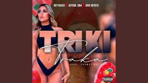 Triki Traka Feat Jaycool Dash Artista Youtube Music