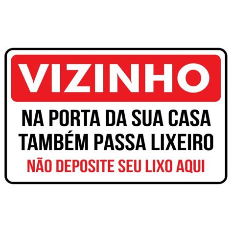 Placa Não Jogue Seu Lixo Aqui Na porta Da sua Casa Também Passa lixeiro