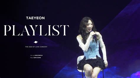 Full Cam Taeyeon Playlist K L The Odd Of Love Concert In Seoul