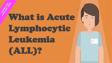 What Is Acute Lymphocytic Leukemia All Youtube