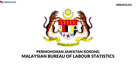 Jawatan Kosong Terkini Malaysian Bureau Of Labour Statistics Kerja