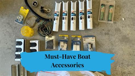 21 Must Have Boat Accessories Unique Ideas For Every Boater