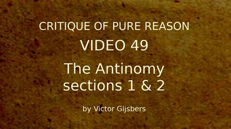 Kants Critique Of Pure Reason Video 49 The Antinomy Sections 1 And