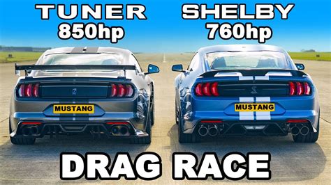 Ford Mustang Shelby GT500 V Tuned 850hp Mustang DRAG RACE YouTube