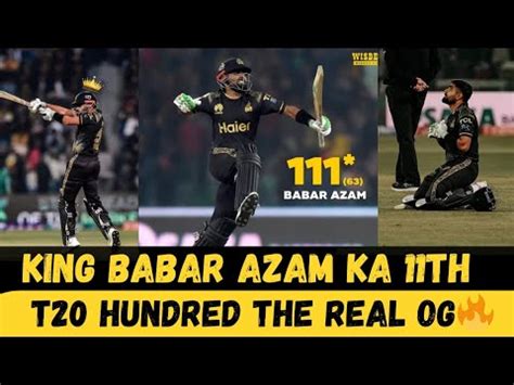 King Babar Azam Scored His 11Th Century In T20s Babar Azam Hundred In