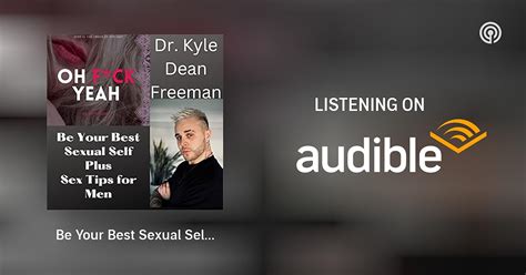 Be Your Best Sexual Self Plus Sex Tips For Men With Dr Kyle Dean