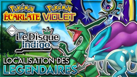 TROUVER TOUS LES LEGENDAIRES DU DLC LE DISQUE INDIGO DE POKEMON