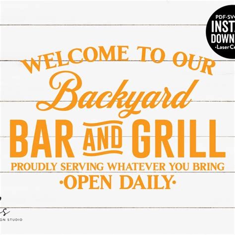 Welcome To Our Backyard Bar And Grill Barbecue Svg Backyard Etsy