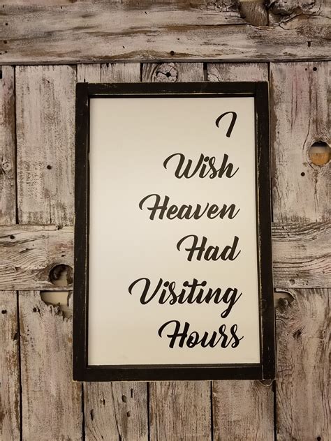 I Wish Heaven Had Visiting Hours 16x24 Framed Sign Heaven Etsy México