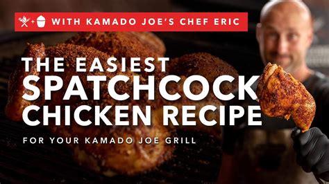 The Easiest Spatchcock Chicken Recipe For Your Kamado Joe Grill Youtube