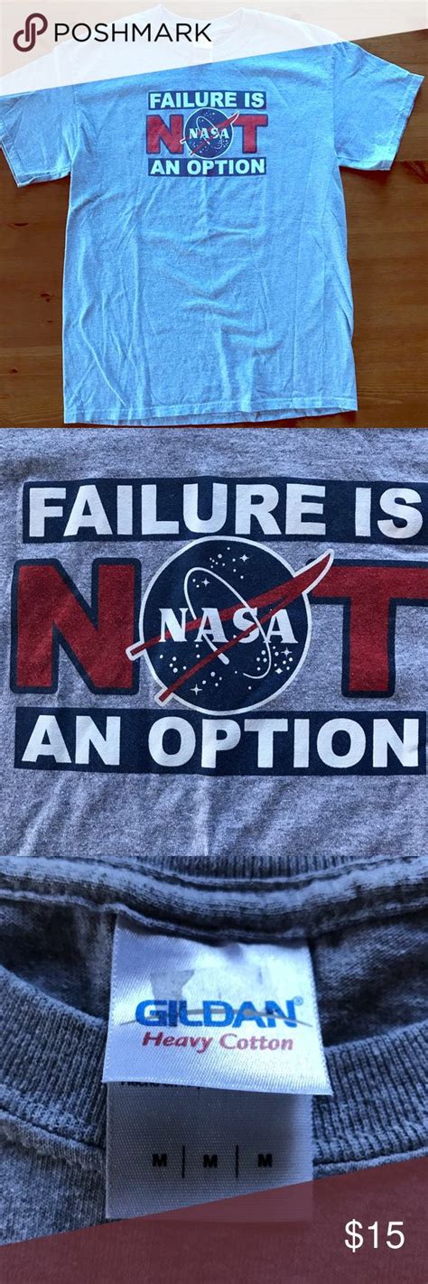 Nasa Failure Not An Option Gray Graphic T Shirt Nasa T Shirt Tee Shirts