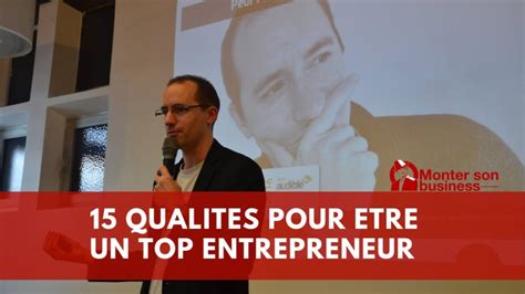 Les Qualit S Indispensables De L Entrepreneur Ia Pour Les Entreprises