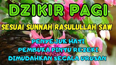 Awali Hari Dengan Dzikir Pagi Sesuai Sunnah Al Matsurat Pembuka Pintu