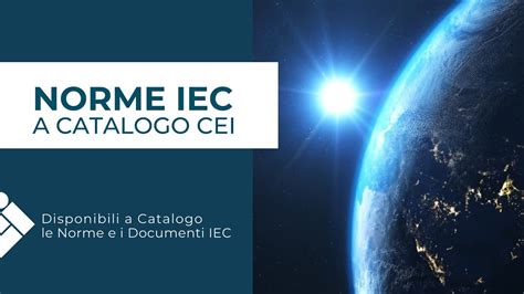 Norme Iec A Catalogo Cei Youtube