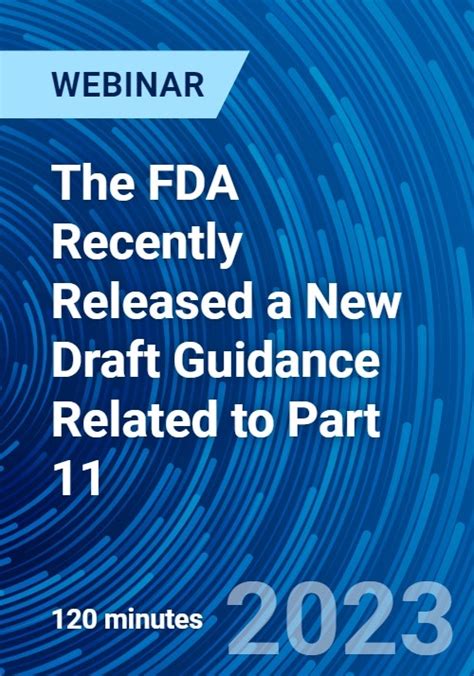 The FDA Recently Released A New Draft Guidance Related To Part 11