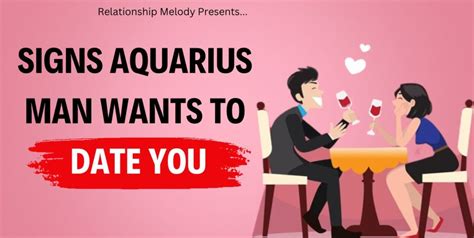 Signs Aquarius Man Wants To Date You