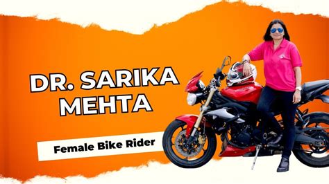 Dr Sarika Mehta Female Bike Rider YouTube