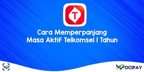 Cara Memperpanjang Masa Aktif Telkomsel Tahun