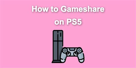 How To Gameshare On Ps Guide Alvaro Trigo S Blog