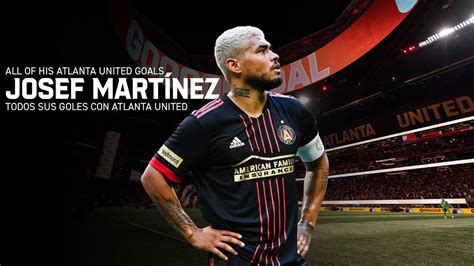 Josef Martínez ALL GOALS scored with Atlanta United 2017 2022 YouTube