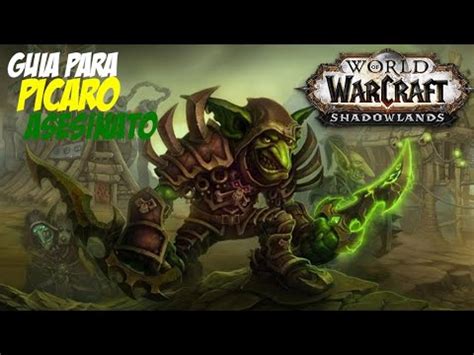 Guia Basica Para Picaro Asesinato Para Pve Y Pvp En Shadowlands Youtube