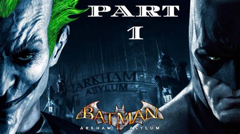 Batman Arkham Asylum Gameplay Walkthrough Part 1 No Commentary [1080p