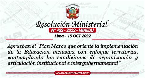 R M N 432 2022 MINEDU Aprueban El Plan Marco Que Oriente La