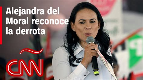 El Discurso De Alejandra Del Moral Reconociendo La Derrota En Las