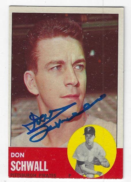 Autographed DON SCHWALL Pittsburgh Pirates 1963 Topps Card Main Line