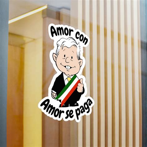 Buy Sticker Amlo Amor Con Amor Se Paga Funny Amlito Sticker Kiss Cut