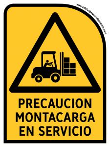 PRECAUCION MONTACARGA EN SERVICIO CON LEYENDA Safetysignal