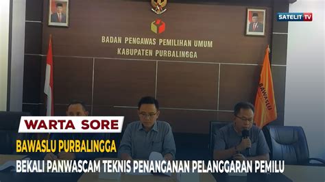 BAWASLU PURBALINGGA BEKALI PANWASCAM TEKNIS PENANGANAN PELANGGARAN