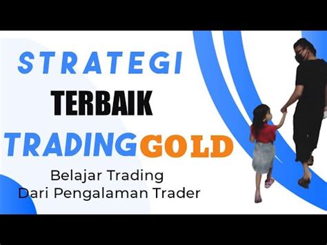 STRATEGI TERBAIK TRADING GOLD TANPA INDIKATOR YouTube