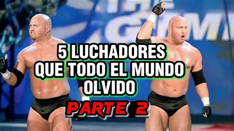 TOP 5 LUCHADORES QUE TODO EL MUNDO OLVIDO PARTE 2 YouTube