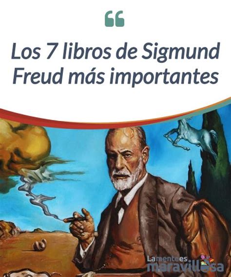 Los 7 libros de Sigmund Freud más importantes Sigmund freud Libros