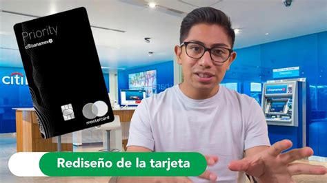 Nueva Cuenta Priority De Citibanamex Renovada Youtube