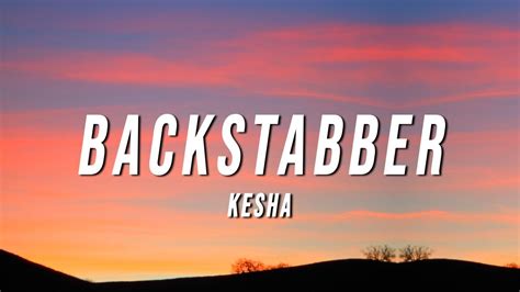 Kesha Backstabber Lyrics Youtube