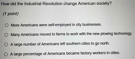 Solved How Did The Industrial Revolution Change American Society