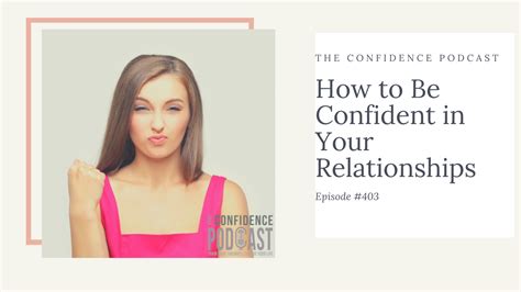 403 How To Be Confident In Your Relationships Trish Blackwell