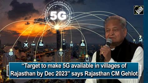 Target To Make G Available In Villages Of Rajasthan By Dec Says