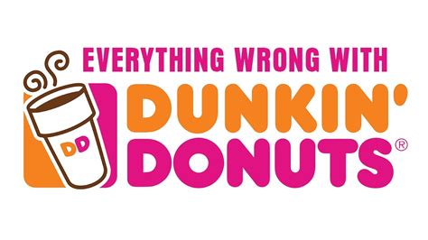 Everything Wrong With Dunkin Donuts Youtube