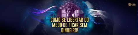 Como Se Libertar Do Medo De Ficar Sem Dinheiro Elainne Ourives