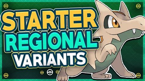 What If Every Starter Pokémon Had Regional Variant Forms Youtube