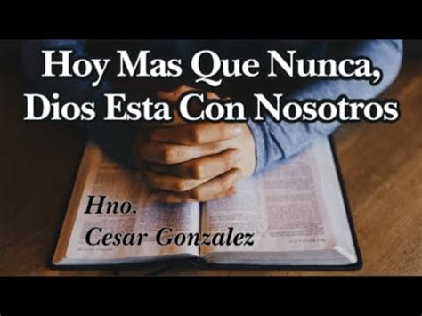 Hoy Mas Que Nunca Dios Est Con Nosotros Youtube