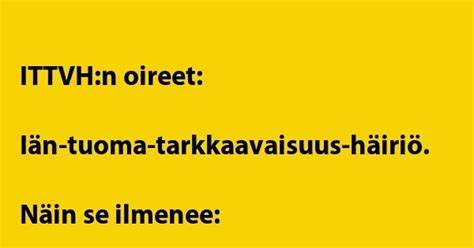 ITTVH n oireet Huumoria joka päivään Parhaat Vitsejä ja