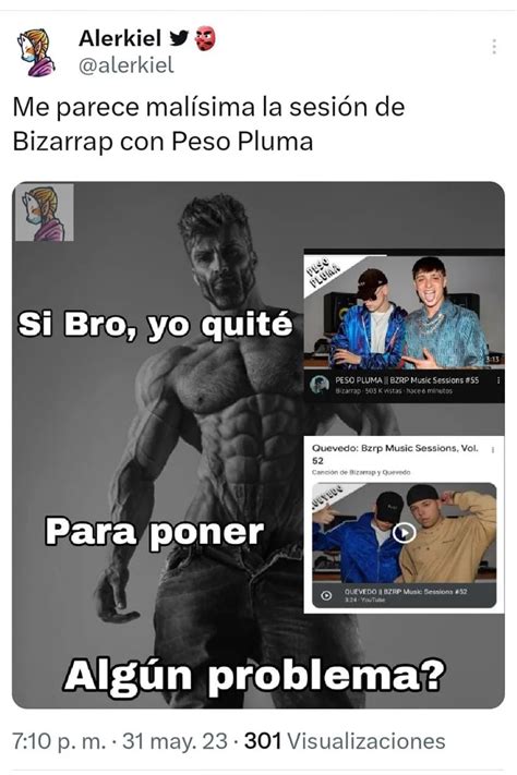 Los Mejores Memes Que Dejó La Colaboración De Peso Pluma Y Bizarrap Infobae