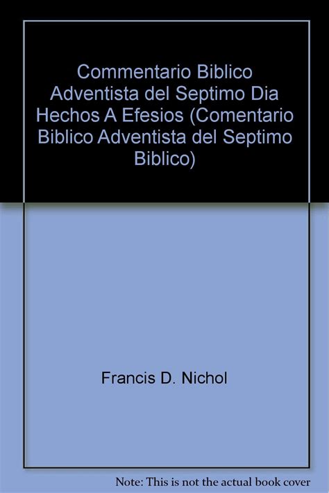 Commentario Biblico Adventista Del Septimo Dia Hechos A Efesios